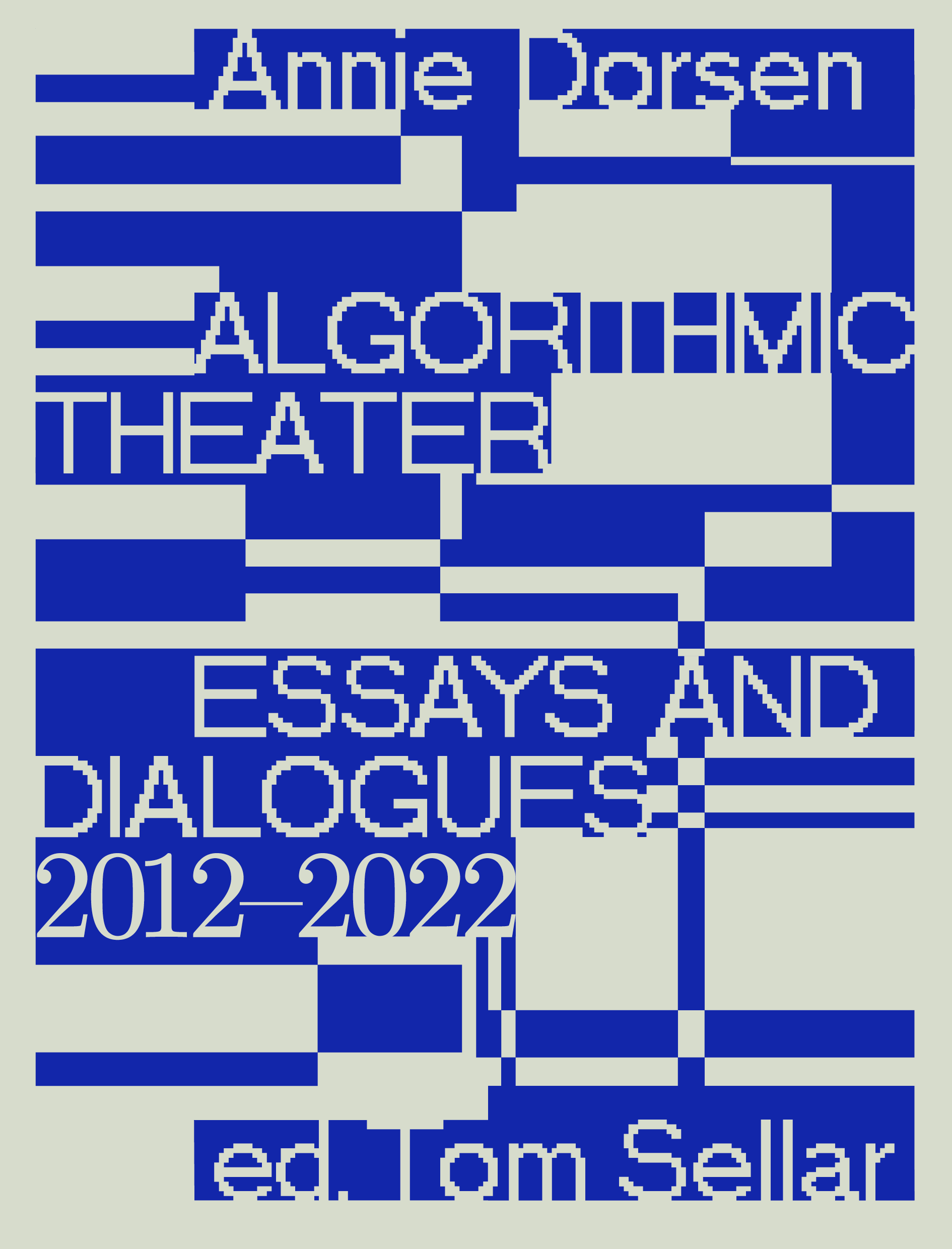 Annie Dorsen Algorithmic Theater Essays and Dialogues Book Cover